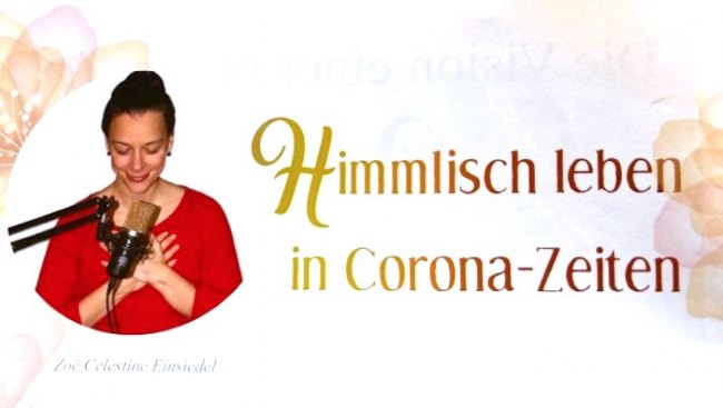 Himmlisch leben in Corona-Zeiten – Artikel im Magazin „Welt der Spiritualität“